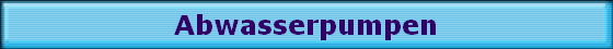 Abwasserpumpen